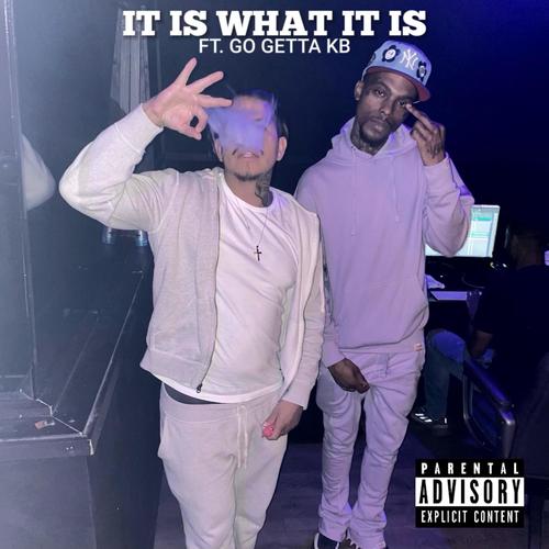 IT IS WHAT IT IS (Explicit)