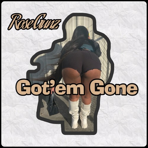 Got'em Gone (Explicit)