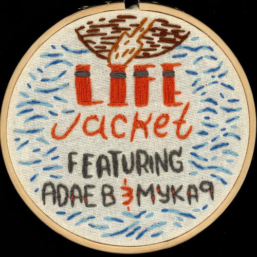 Life Jacket (feat. Adae B, Myka 9 & Shael Riley) [Explicit]