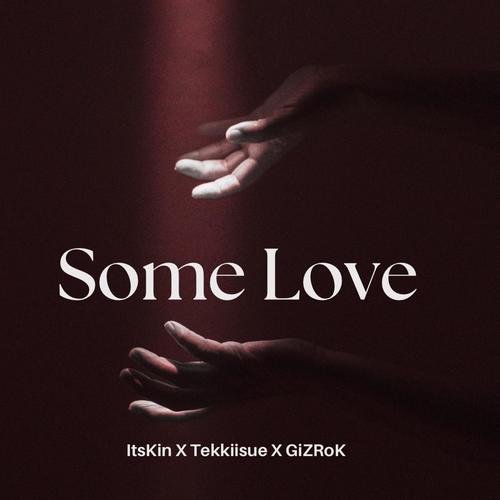 Some Love (feat. Tekkiisue) [Explicit]