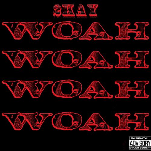 Woah (Explicit)