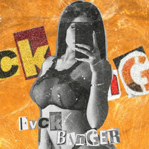 Fvck Banger (Explicit)