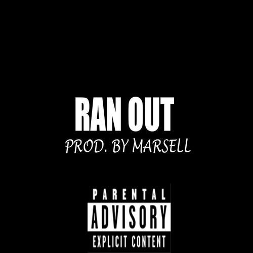 Ran Out (Explicit)