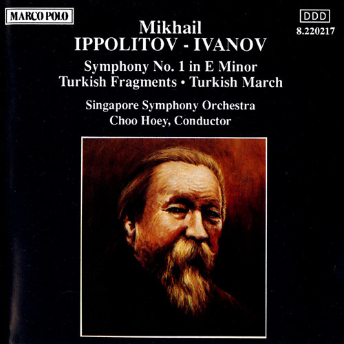 IPPOLITOV-IVANOV: Symphony No. 1 / Turkish Fragments