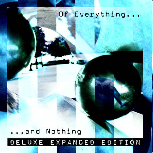 Of Everything and Nothing + REMIXES (Deluxe Expanded Edition) [Explicit]