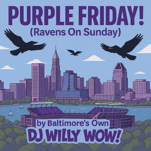 Purple Friday! (Ravens On Sunday)