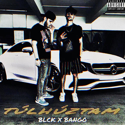 Túlhúztam (feat. BANGO) [Explicit]