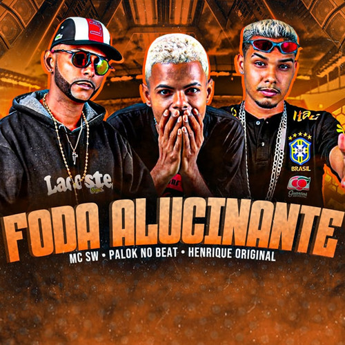 Foda Alucinante (Explicit)