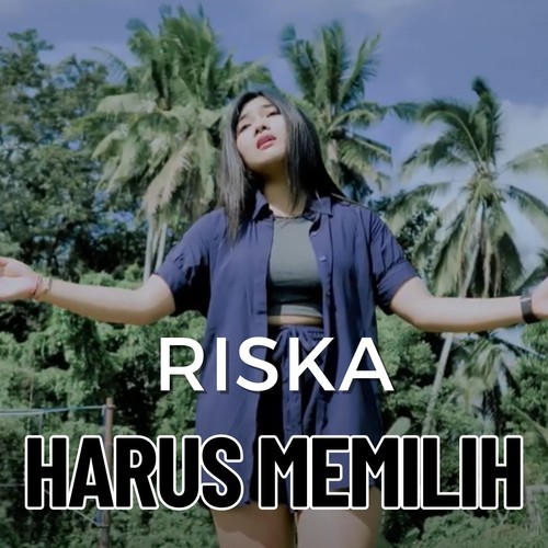 Harus Memilih