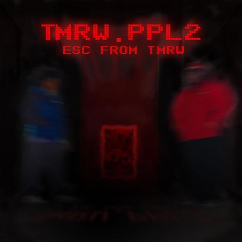 TMRW.PPL 2 : ESC FROM TMRW (Explicit)