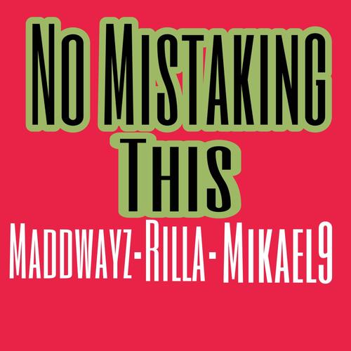 No Mistaking This (feat. Rilla & Mikael 9) [Explicit]