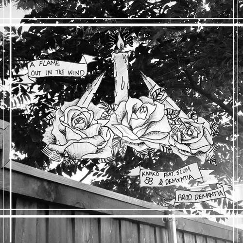 A Flame Out in the Wind (feat. Scum & Demxntia)