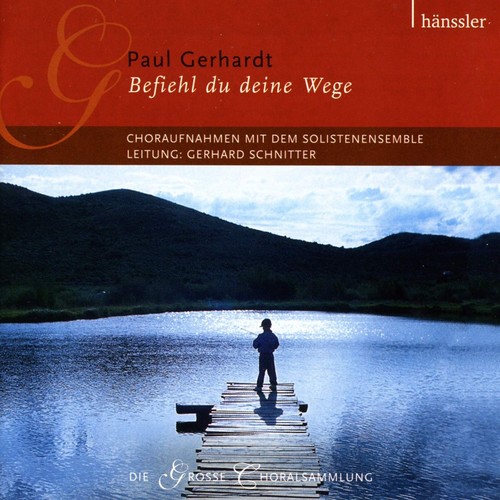 Vocal Music - SELNECKER, N. / CRUGER, J. / EBELING, J.G. / HARDER, A. / HASSLER, H.L. (Befiehl Du Deine Wege) [Das Solistenensemble, Schnitter]