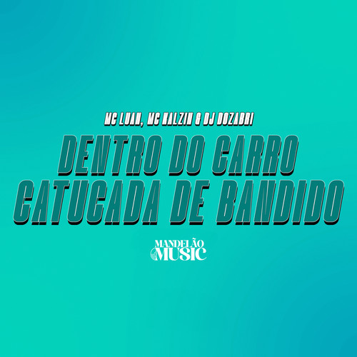 Dentro do Carro - Catucada de Bandido (Explicit)