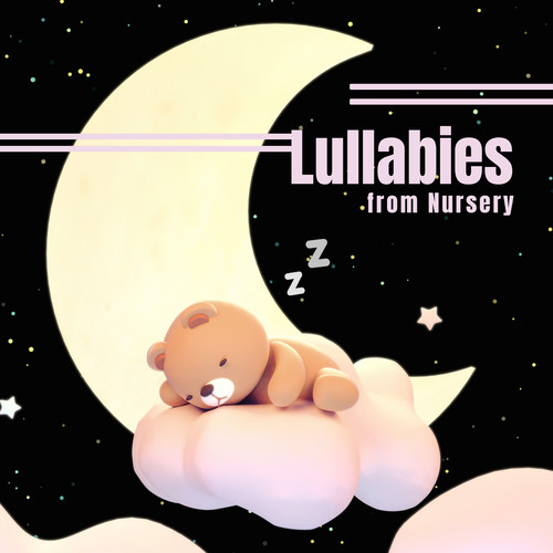 Lullabies from Nursery: Calming Melodies for Babies