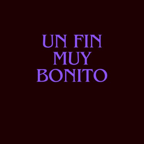 un fin muy bonito