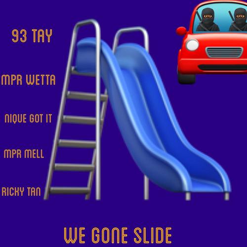 We gone slide (Explicit)