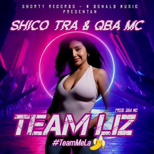 Team Liz (Se Prendió) (feat. Qba Mc) [Special Version]