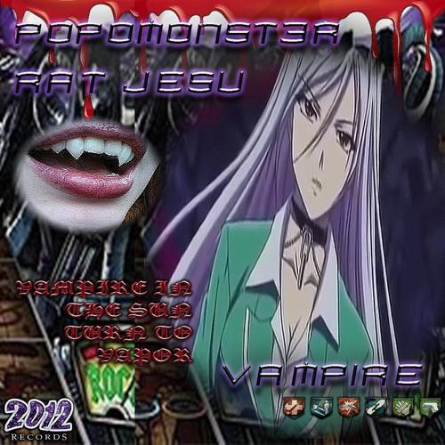 Vampire (feat. popmonst3r) [Explicit]