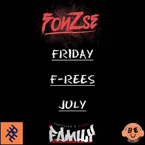 FRIDAY F-REES (July) [Explicit]
