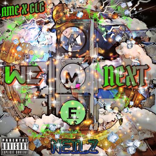 We Next (Who ****in Wit us) (feat. JNeilz) [Explicit]