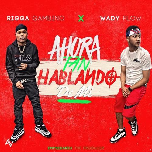 Ahora Tan Hablando de Mi (feat. Wady Flow) [Explicit]
