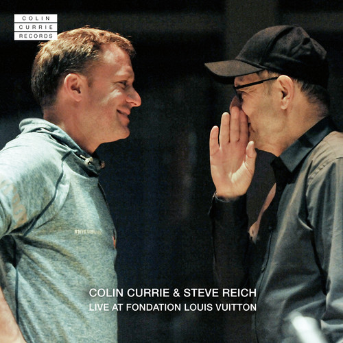 Colin Currie & Steve Reich Live at Fondation Louis Vuitton (Live)