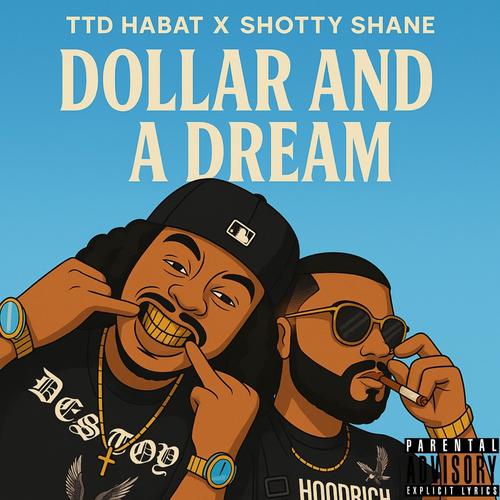 DOLLAR AND A DREAM (feat. Shotty Shane) [Explicit]