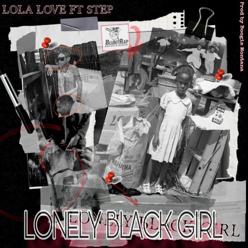 Lonely Black Girl (feat. Step) [Explicit]