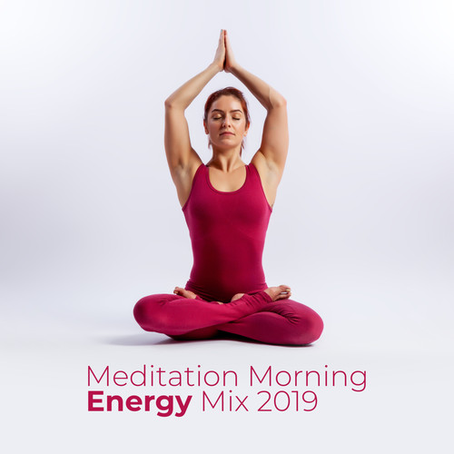 Meditation Morning Energy Mix 2019
