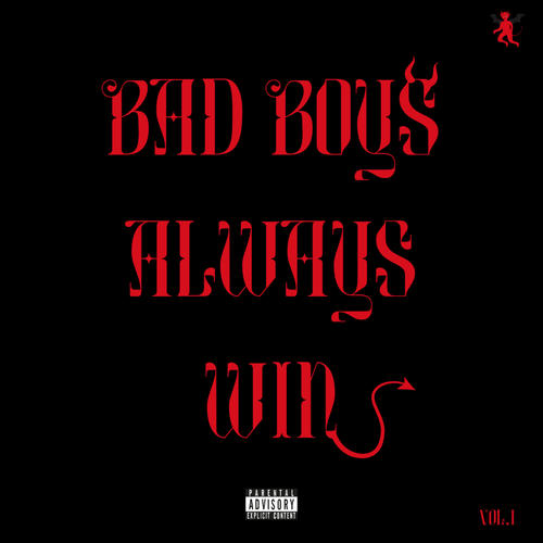 BAD BOYS ALWAYS WIN (PART I) [Explicit]
