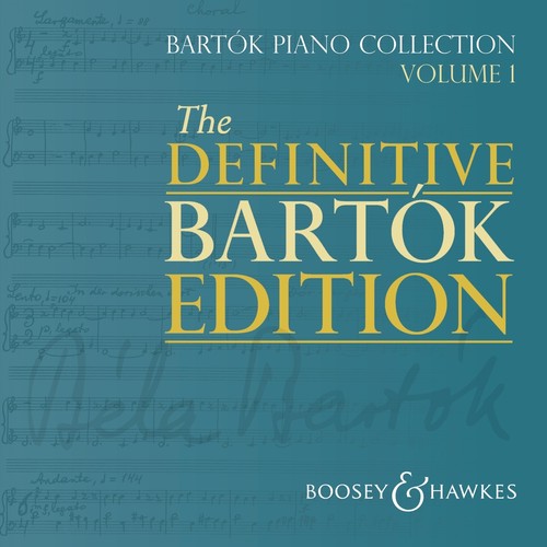The Definitive Bartók Edition: Bartók Piano Collection, Vol. 1