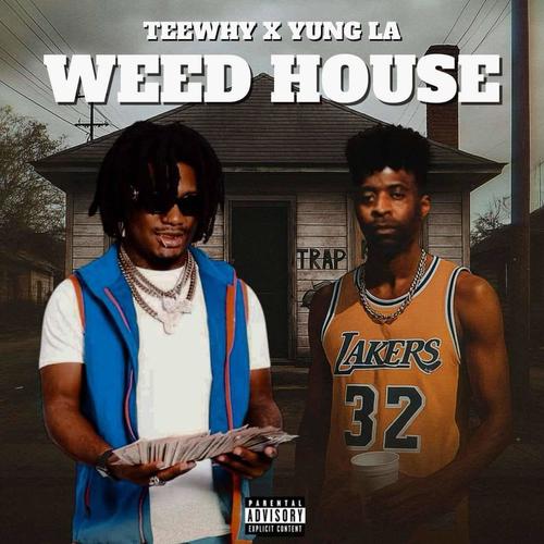 Weed house (feat. Yung la) [Explicit]