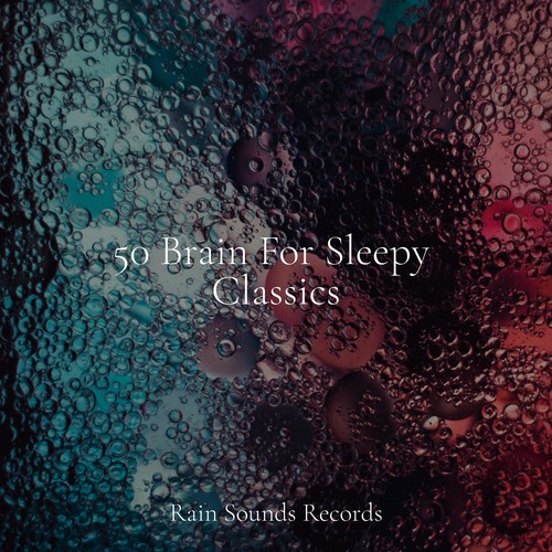 50 Brain For Sleepy Classics