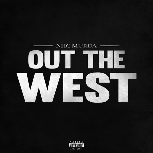 Out The West (Explicit)