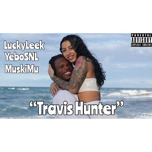 Travis Hunter (feat. YeboSNL & MuskiMu) [Explicit]