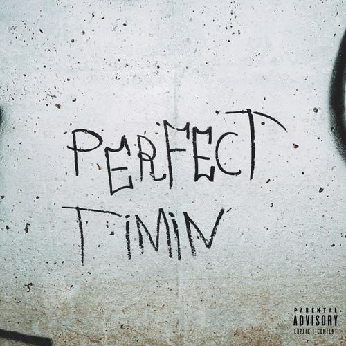Perfect Timin' (Explicit)