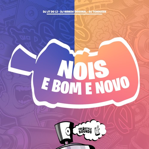 Nois E Bom E Novo (Explicit)