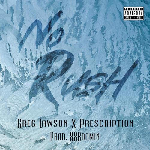 No Rush (feat. Prescription) (Explicit)
