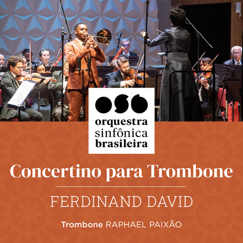 Osb Orquestra Sinfônica Brasileira - Ferdinand David: Concertino para Trombone - Solista: Raphael Paixão (Ao Vivo)