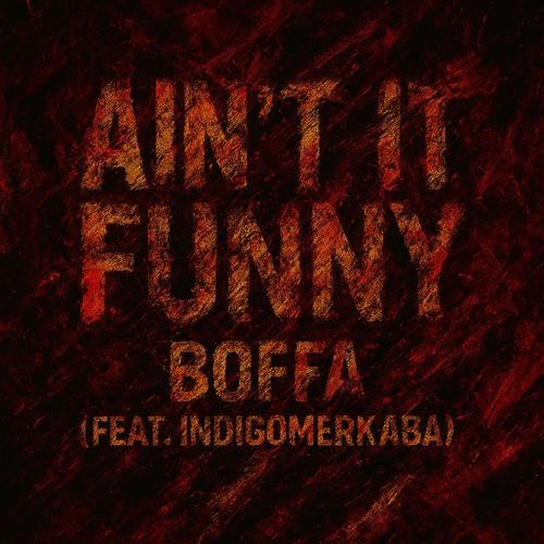 Ain't It Funny (feat. indigomerkaba) [Explicit]