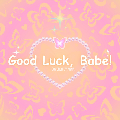 Good Luck, Babe!