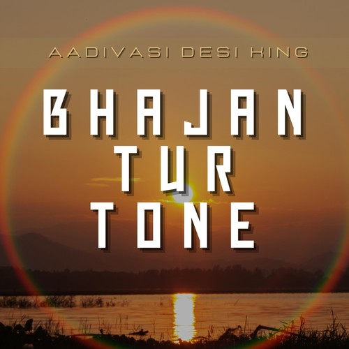 Bhajan Tur Tone