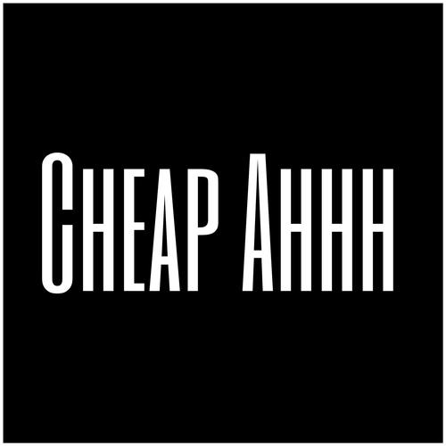 Cheap Ahhh