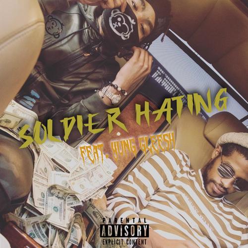 Soldier Hating (feat. Yung Gleesh) [Explicit]