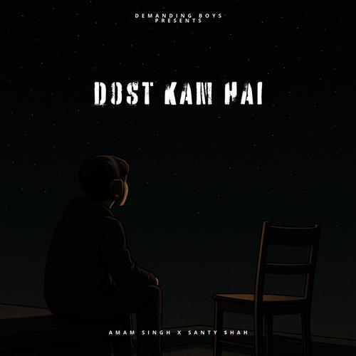Dost kam hai (feat. Santy $hah)