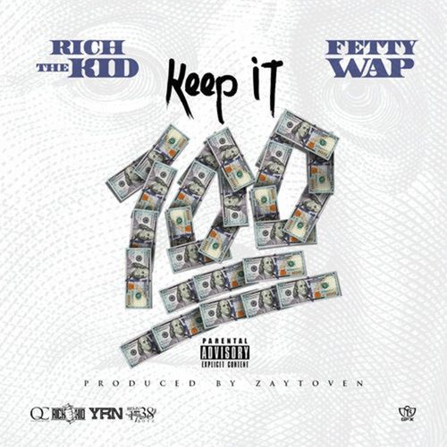 Keep It 100 (feat. Fetty Wap) [Explicit]