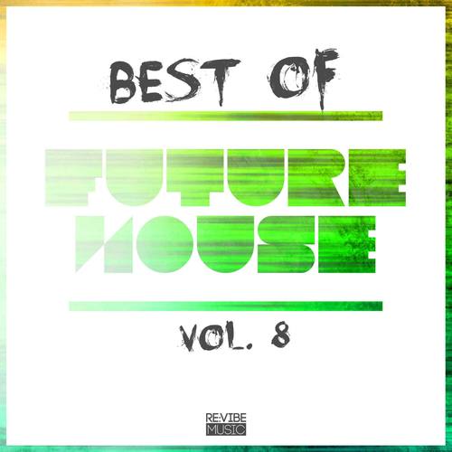 Best of Future House, Vol. 8