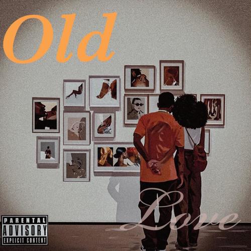 Old Love (Explicit)