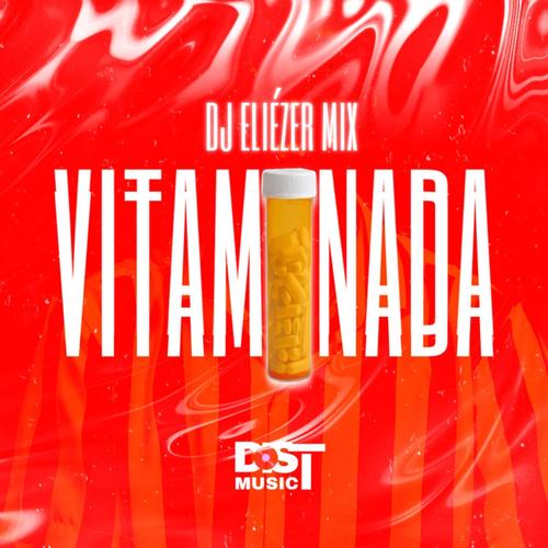VITAMINADA (Bem Boa) (feat. Dj Eliézer Mix) [Explicit]